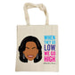 Michelle Obama illustration and motivational quote on a canvas tote bag