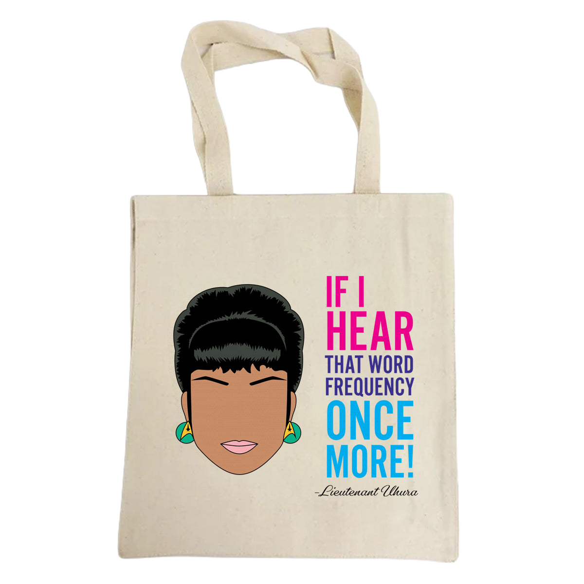 Lieutenant Uhuru illustration with a quote on a canvas tote bag