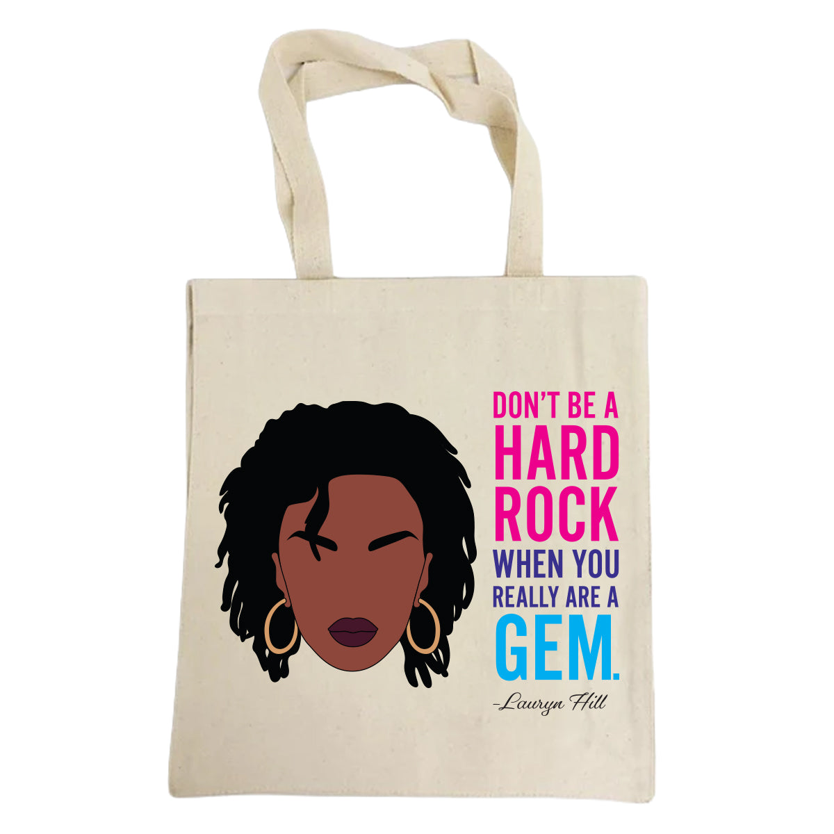 Lauryn Hill face with a motivational quote on a canvas totebag